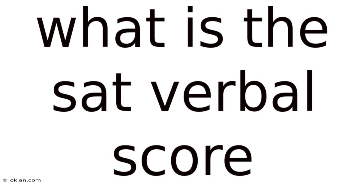 What Is The Sat Verbal Score