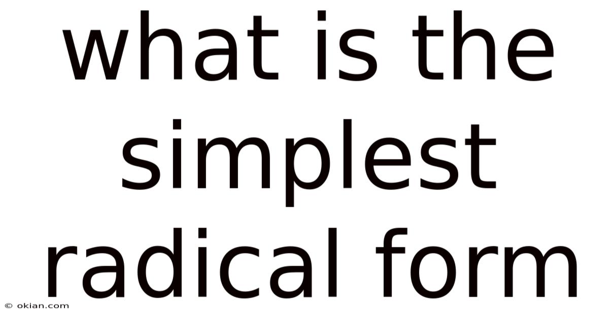 What Is The Simplest Radical Form