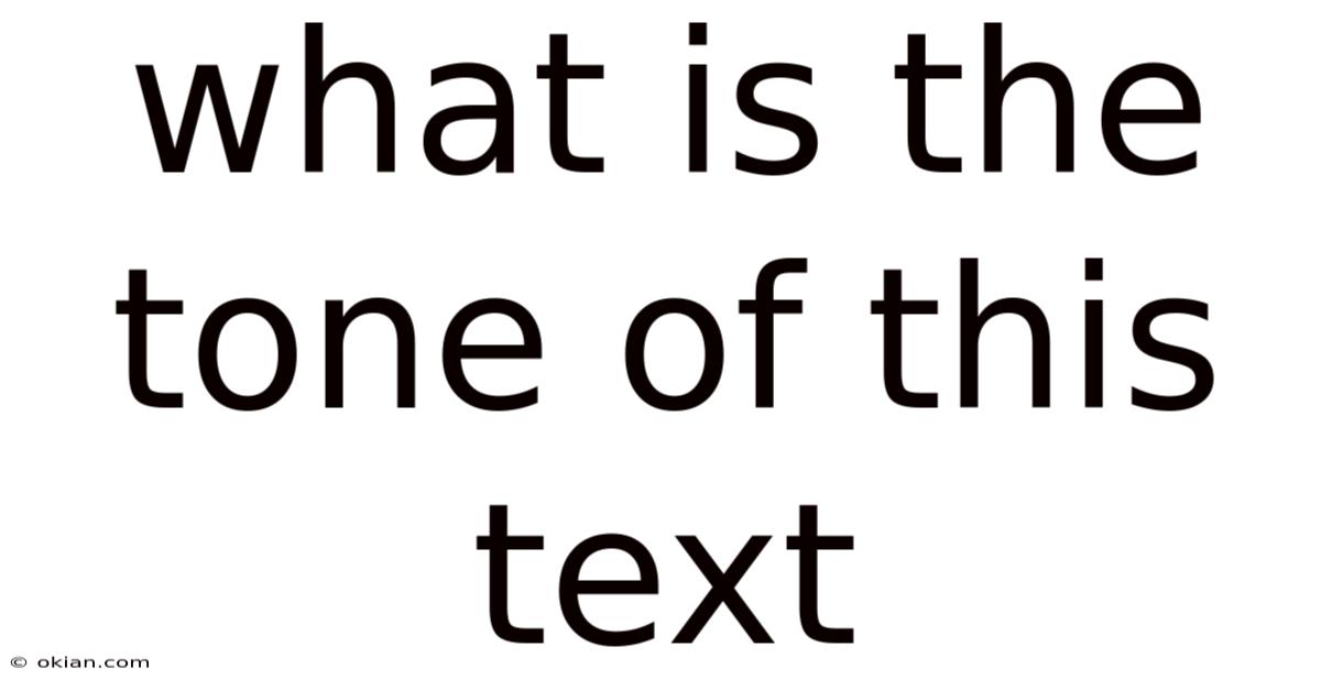 What Is The Tone Of This Text