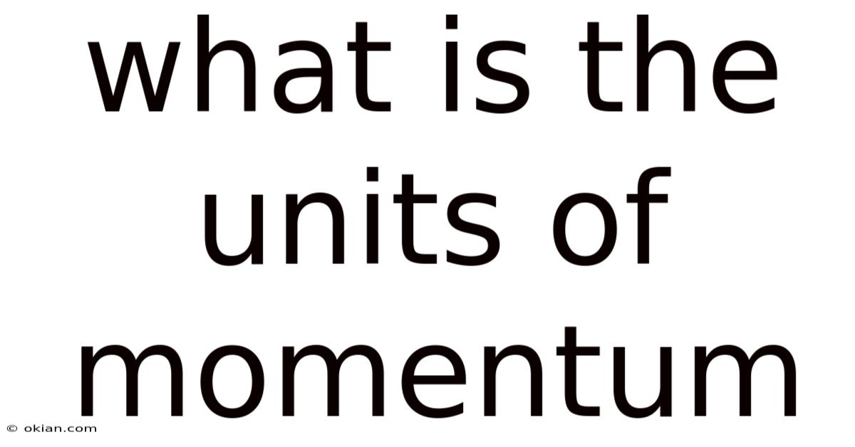 What Is The Units Of Momentum
