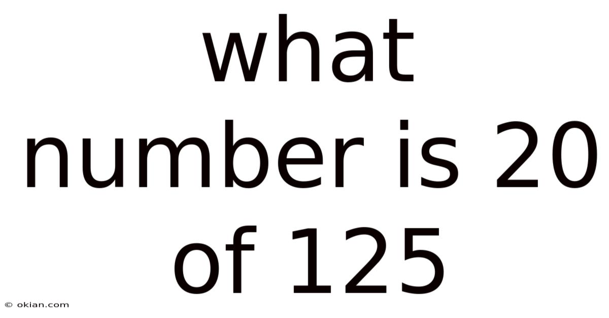 What Number Is 20 Of 125