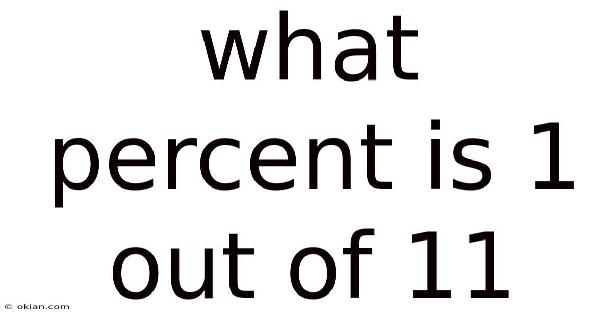 What Percent Is 1 Out Of 11