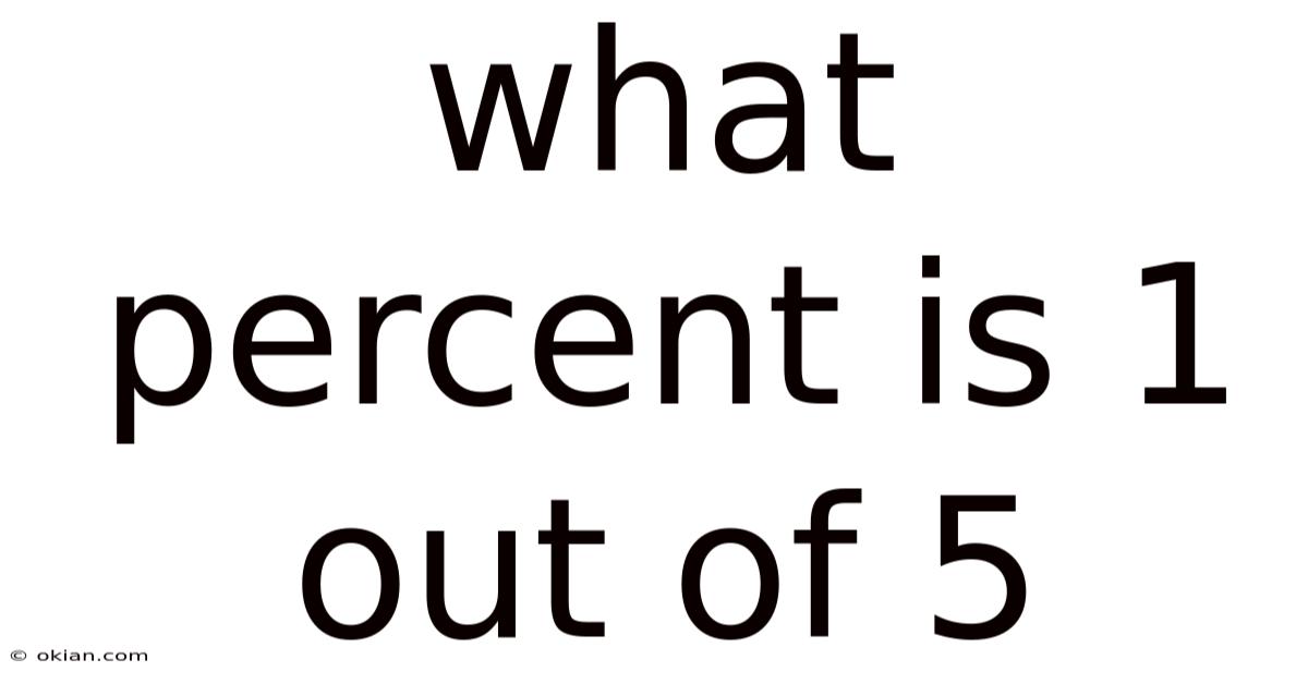 What Percent Is 1 Out Of 5