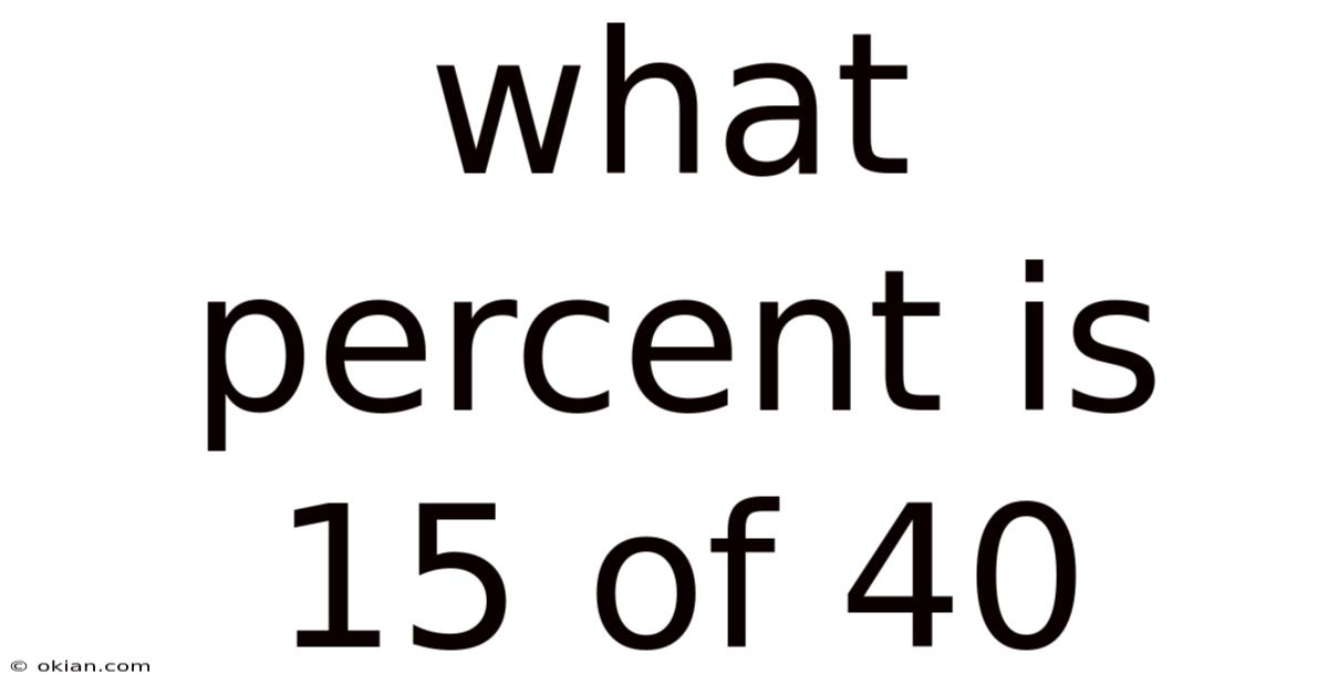 What Percent Is 15 Of 40
