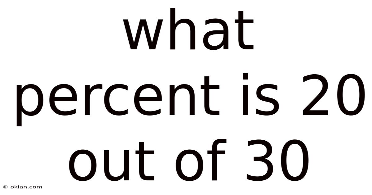 What Percent Is 20 Out Of 30