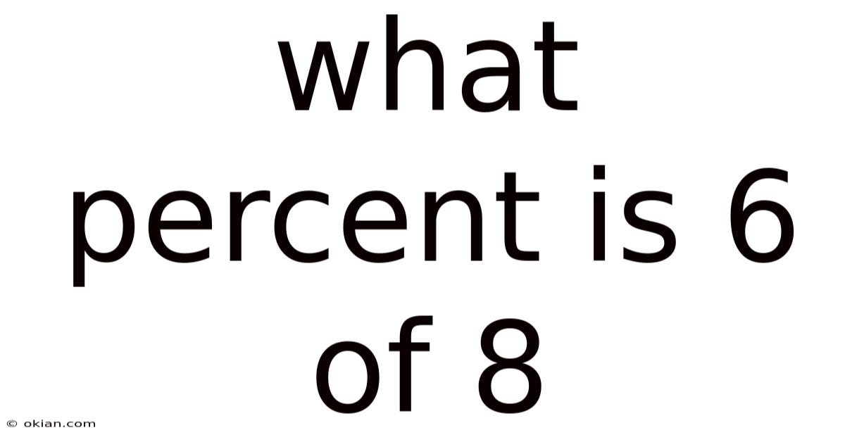 What Percent Is 6 Of 8
