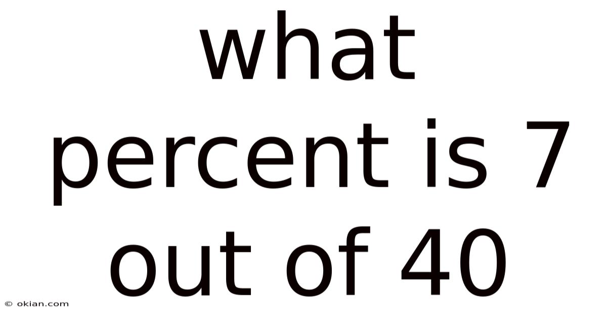 What Percent Is 7 Out Of 40
