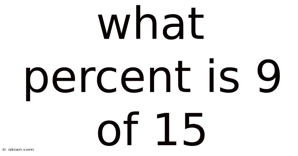 What Percent Is 9 Of 15