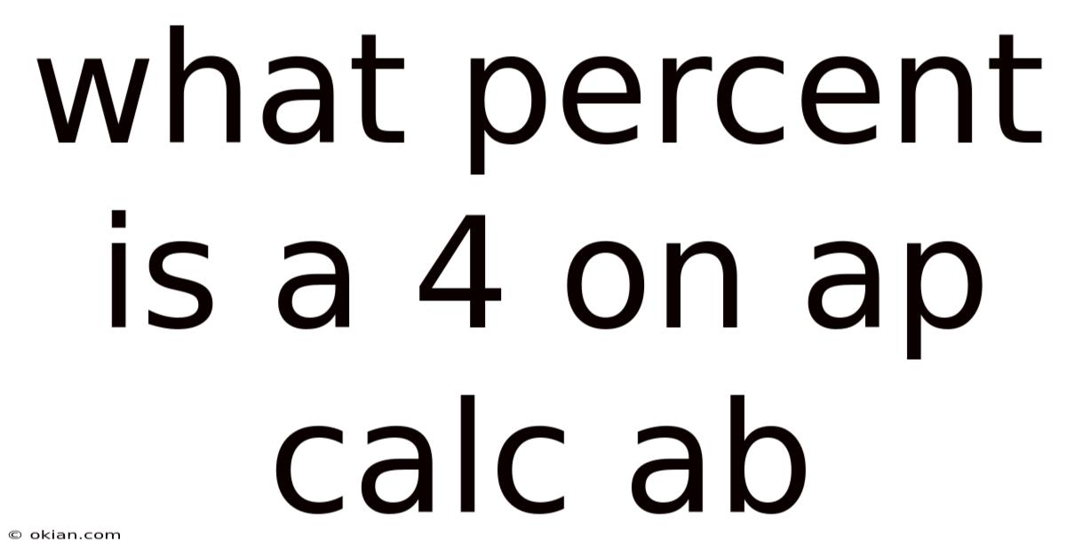 What Percent Is A 4 On Ap Calc Ab