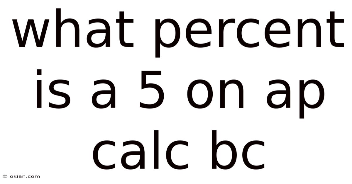 What Percent Is A 5 On Ap Calc Bc