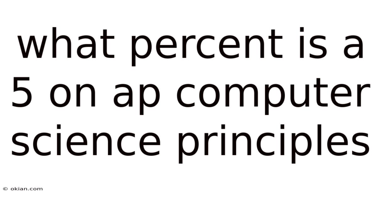 What Percent Is A 5 On Ap Computer Science Principles