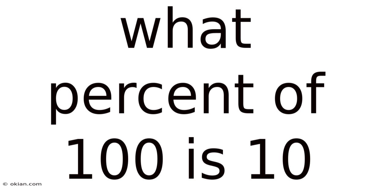 What Percent Of 100 Is 10