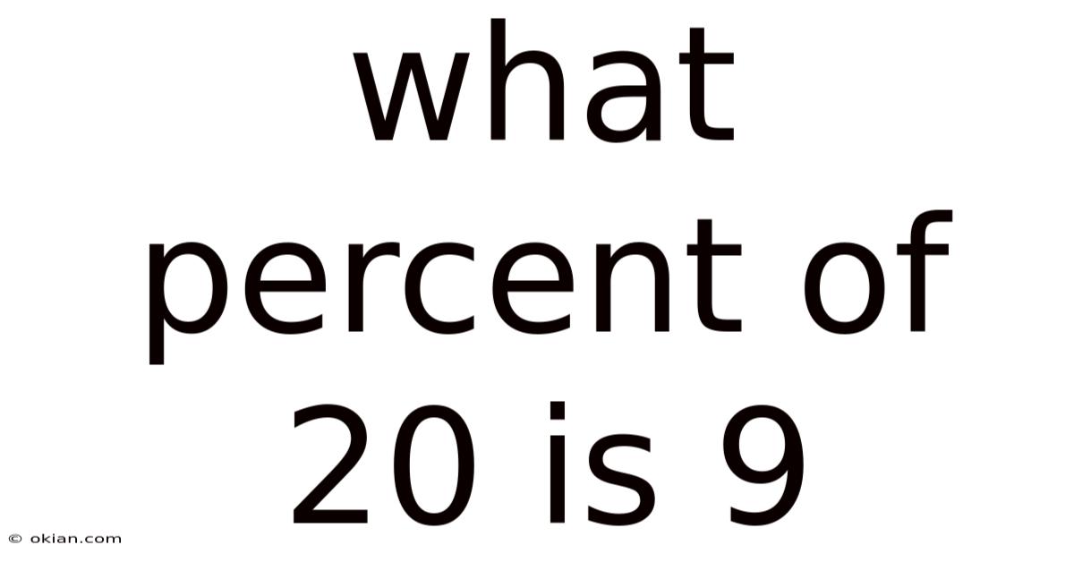 What Percent Of 20 Is 9