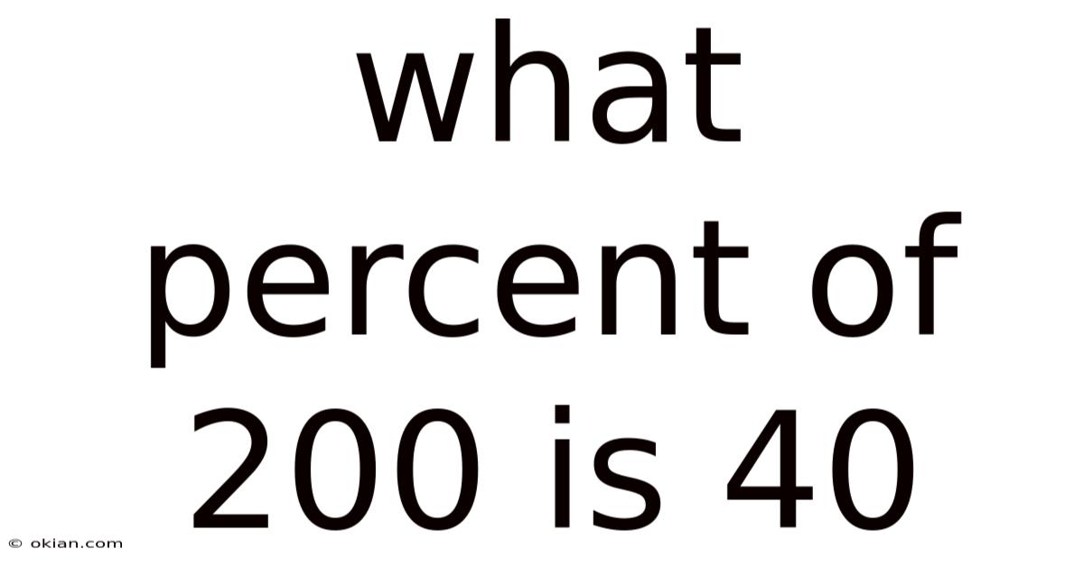 What Percent Of 200 Is 40