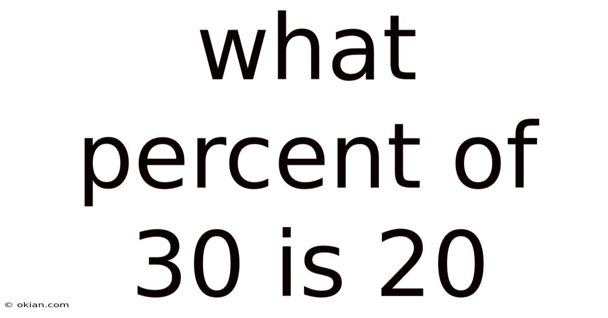 What Percent Of 30 Is 20