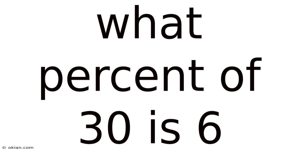 What Percent Of 30 Is 6