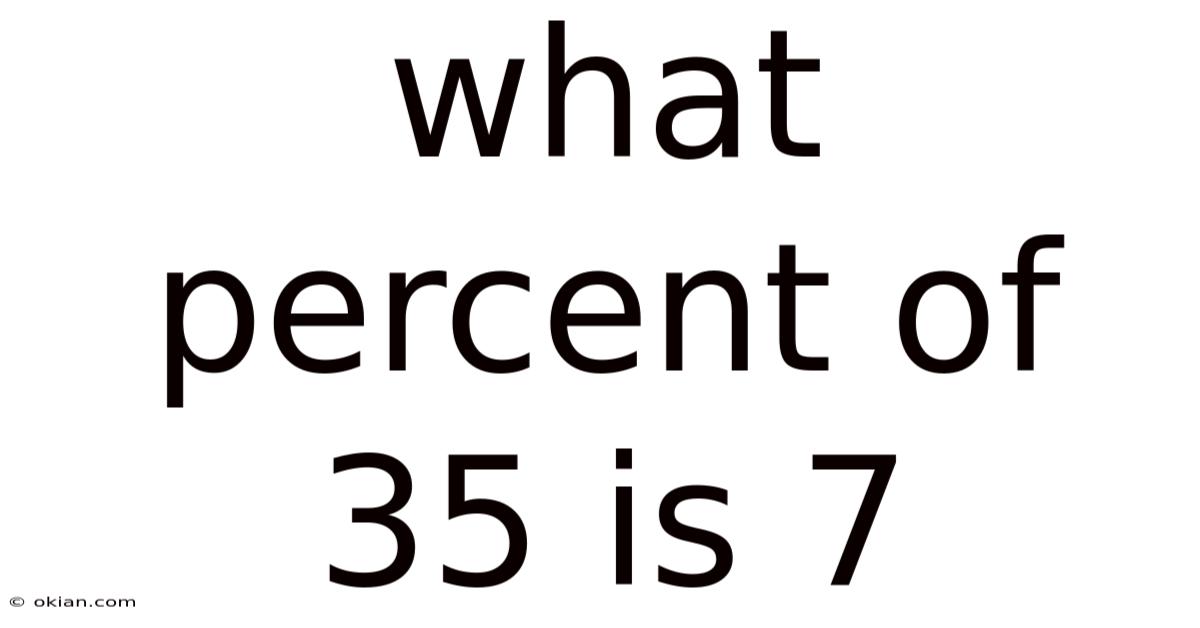 What Percent Of 35 Is 7