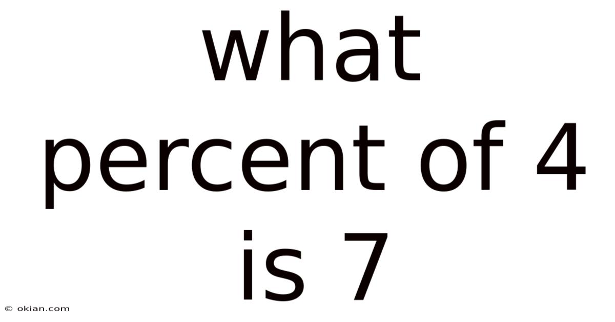 What Percent Of 4 Is 7