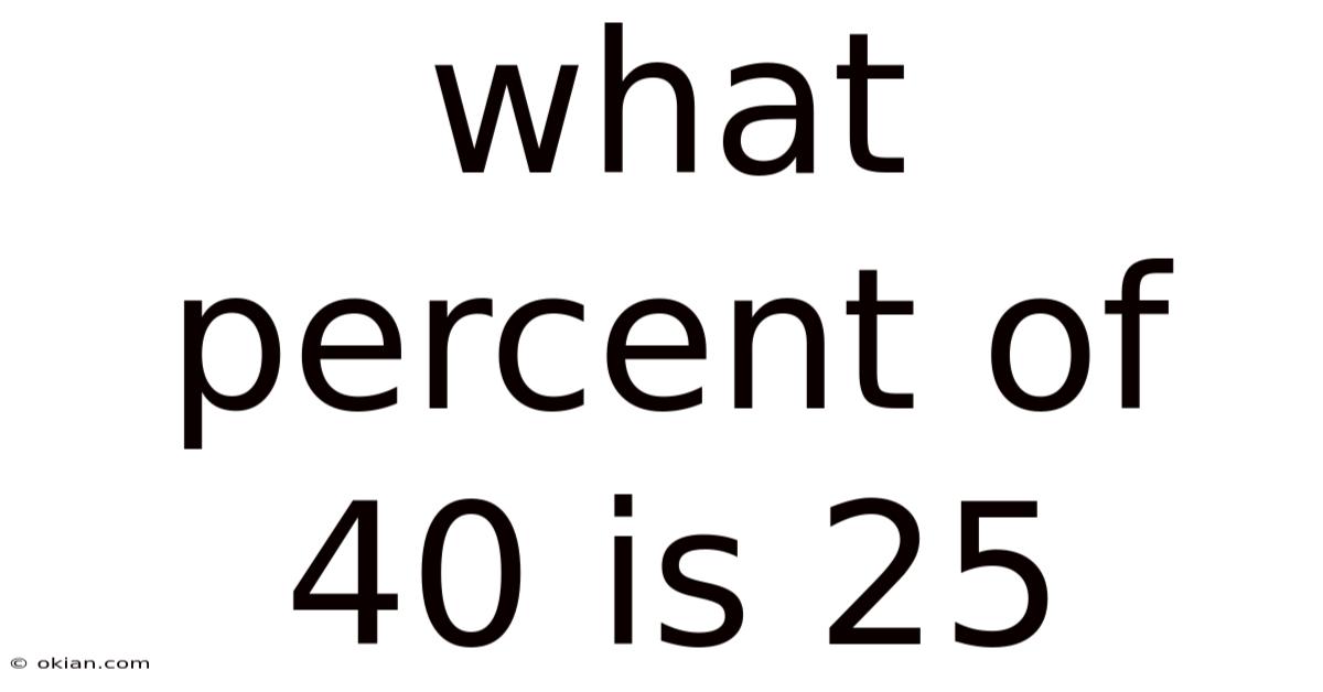 What Percent Of 40 Is 25