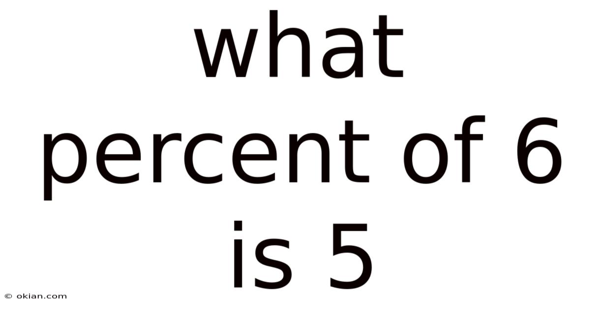 What Percent Of 6 Is 5