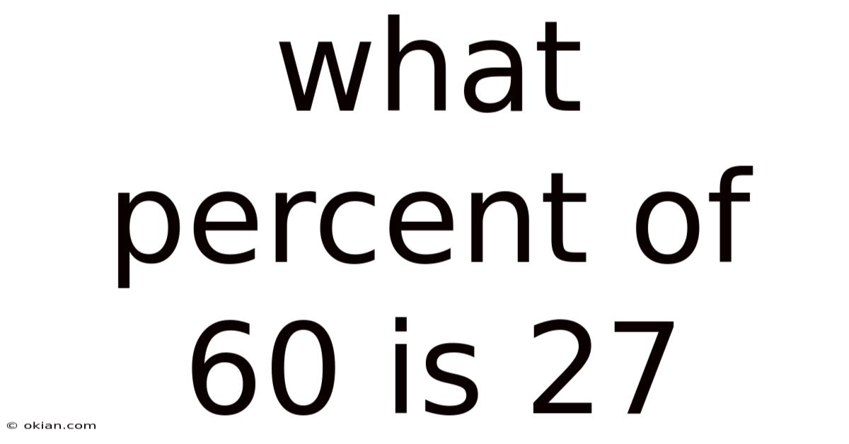 What Percent Of 60 Is 27