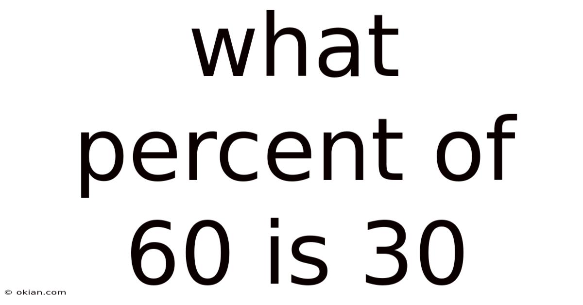 What Percent Of 60 Is 30