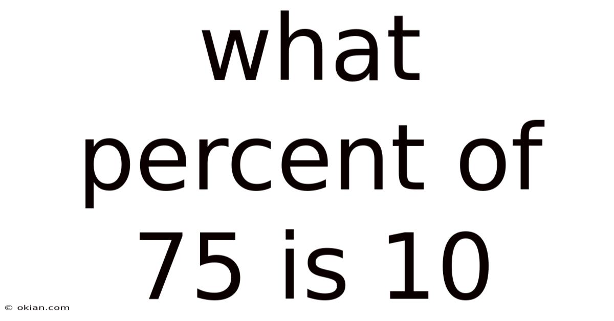 What Percent Of 75 Is 10
