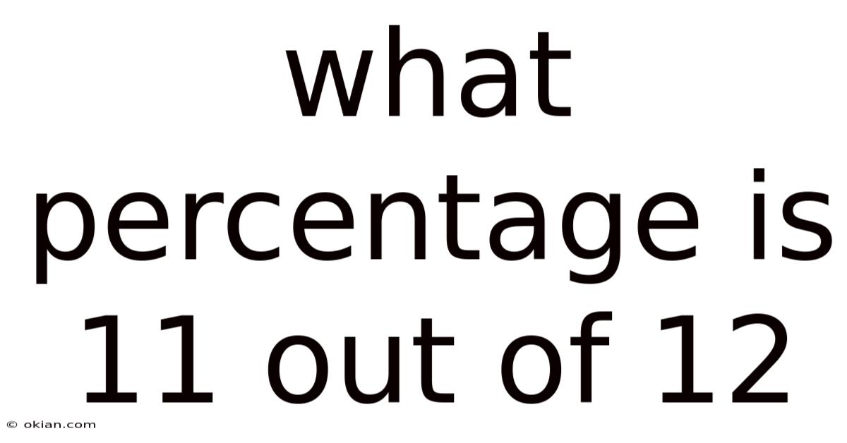What Percentage Is 11 Out Of 12