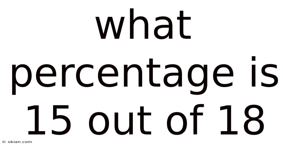 What Percentage Is 15 Out Of 18