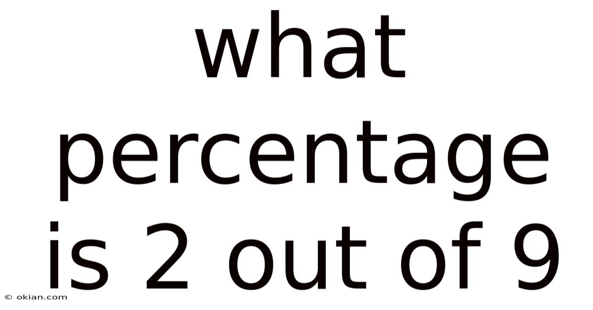 What Percentage Is 2 Out Of 9