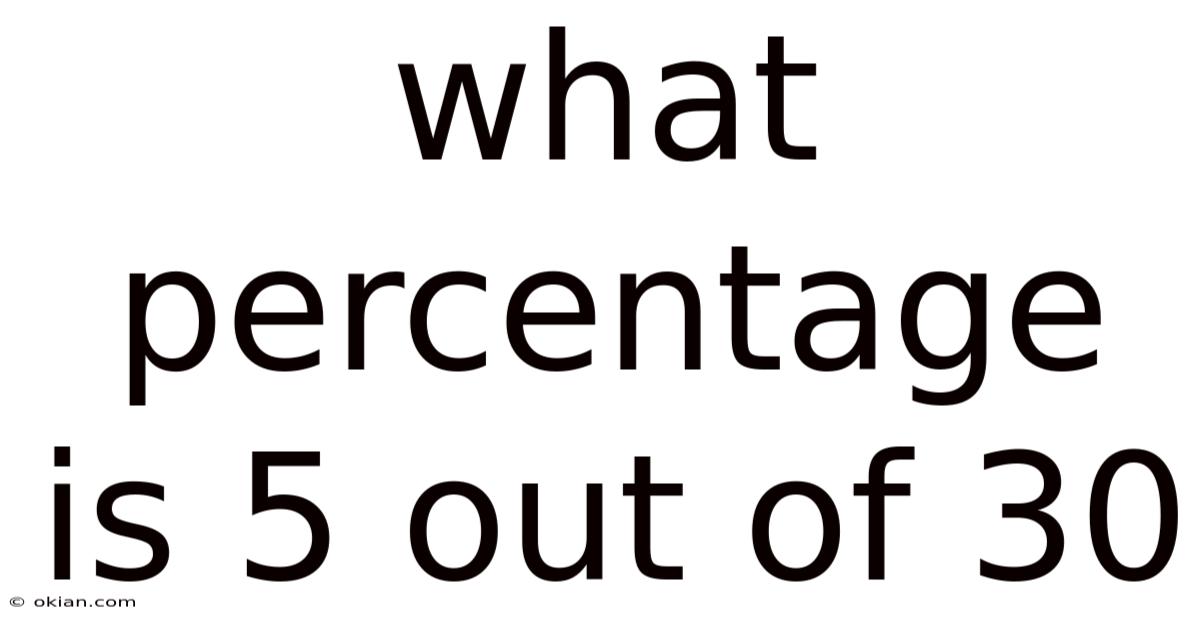 What Percentage Is 5 Out Of 30
