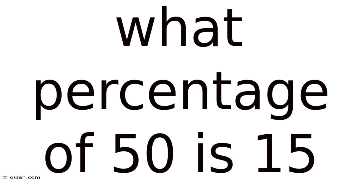 What Percentage Of 50 Is 15
