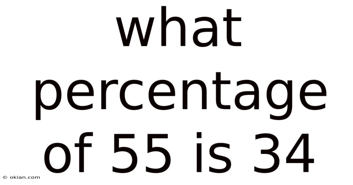 What Percentage Of 55 Is 34