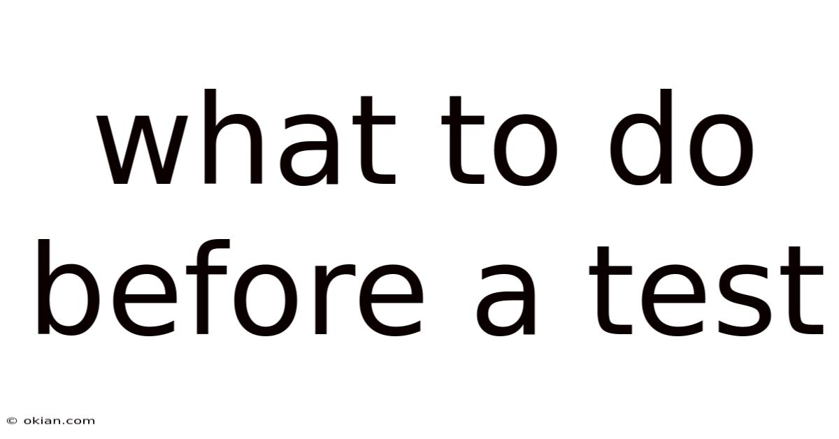 What To Do Before A Test