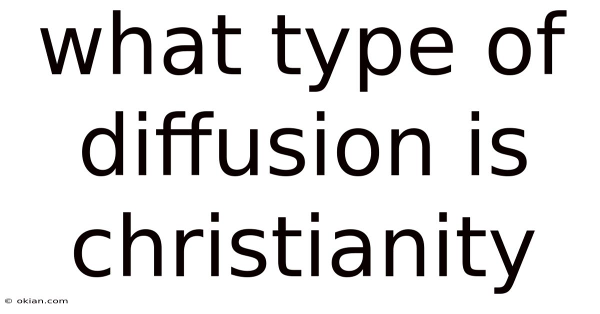 What Type Of Diffusion Is Christianity