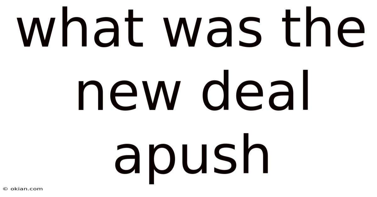 What Was The New Deal Apush
