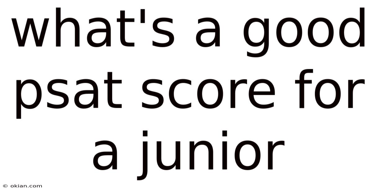 What's A Good Psat Score For A Junior