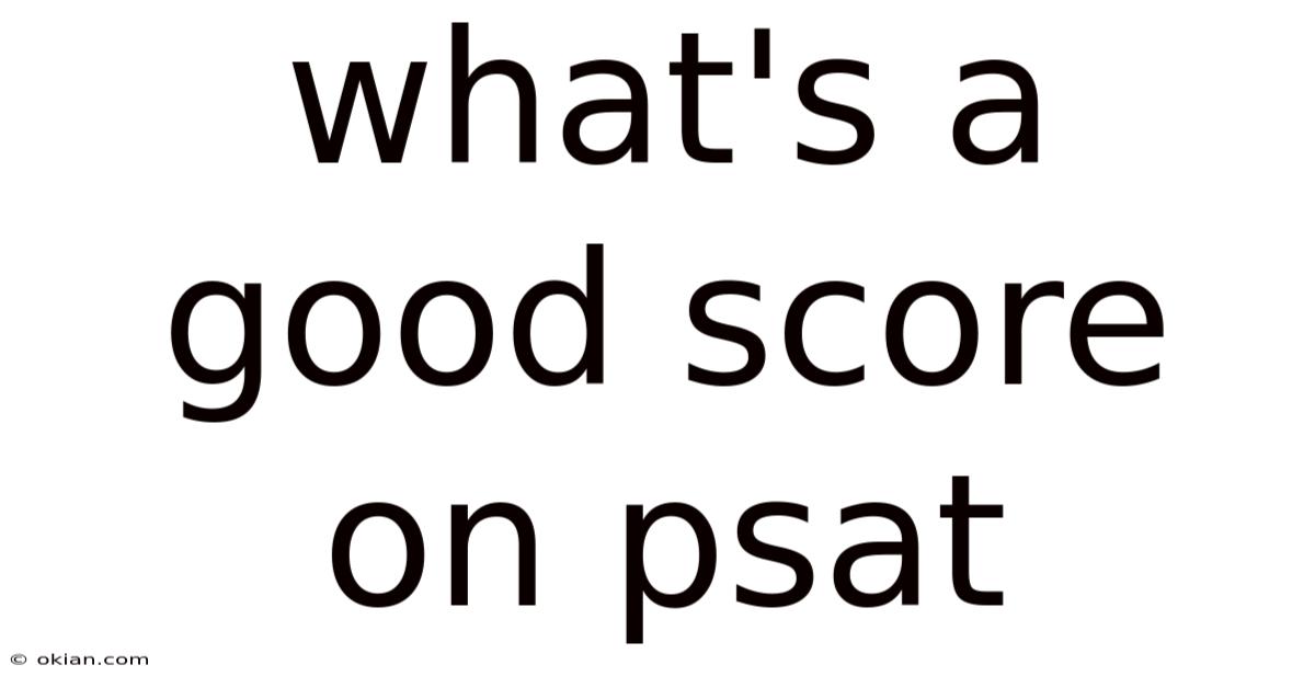 What's A Good Score On Psat