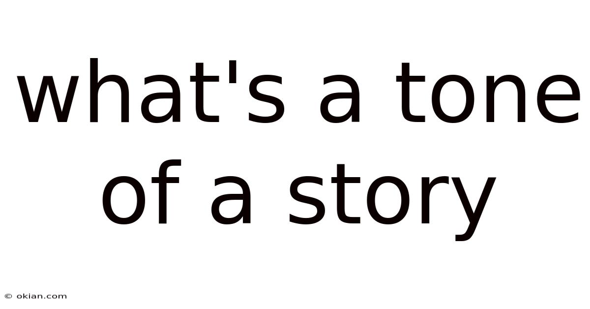 What's A Tone Of A Story