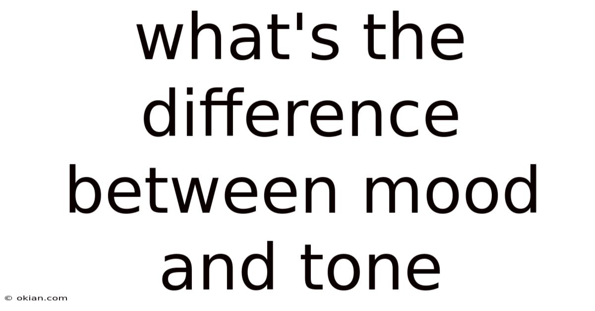 What's The Difference Between Mood And Tone
