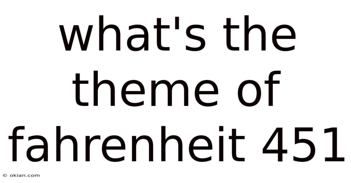 What's The Theme Of Fahrenheit 451