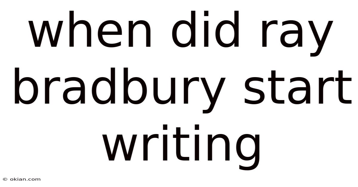 When Did Ray Bradbury Start Writing