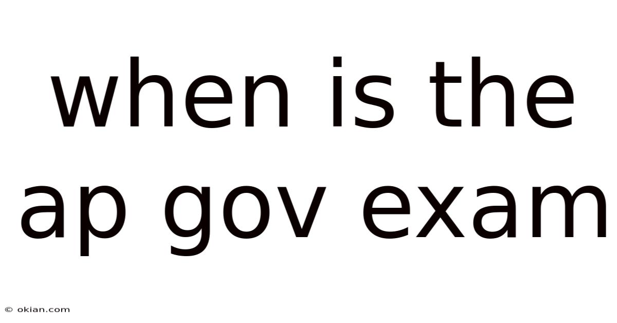 When Is The Ap Gov Exam