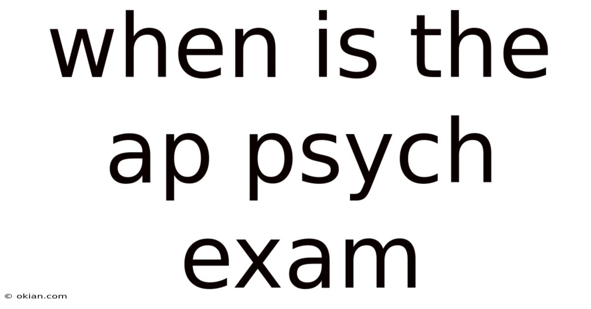 When Is The Ap Psych Exam