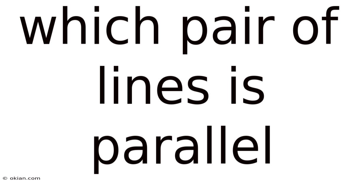 Which Pair Of Lines Is Parallel