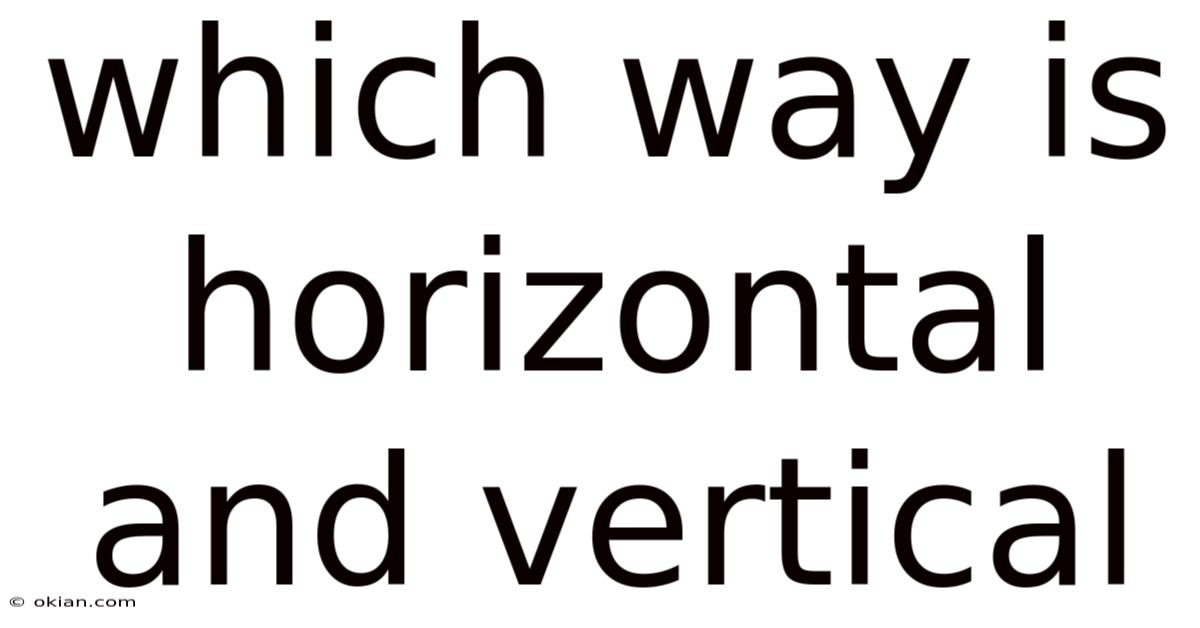 Which Way Is Horizontal And Vertical