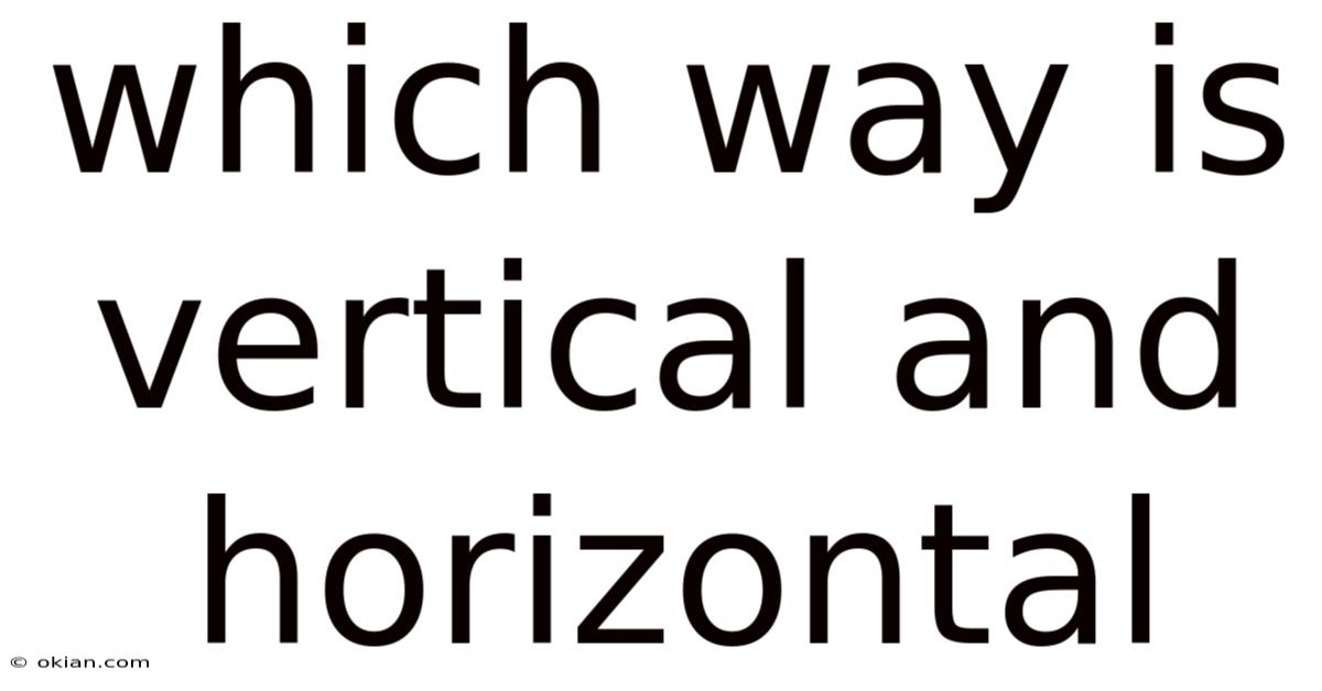 Which Way Is Vertical And Horizontal