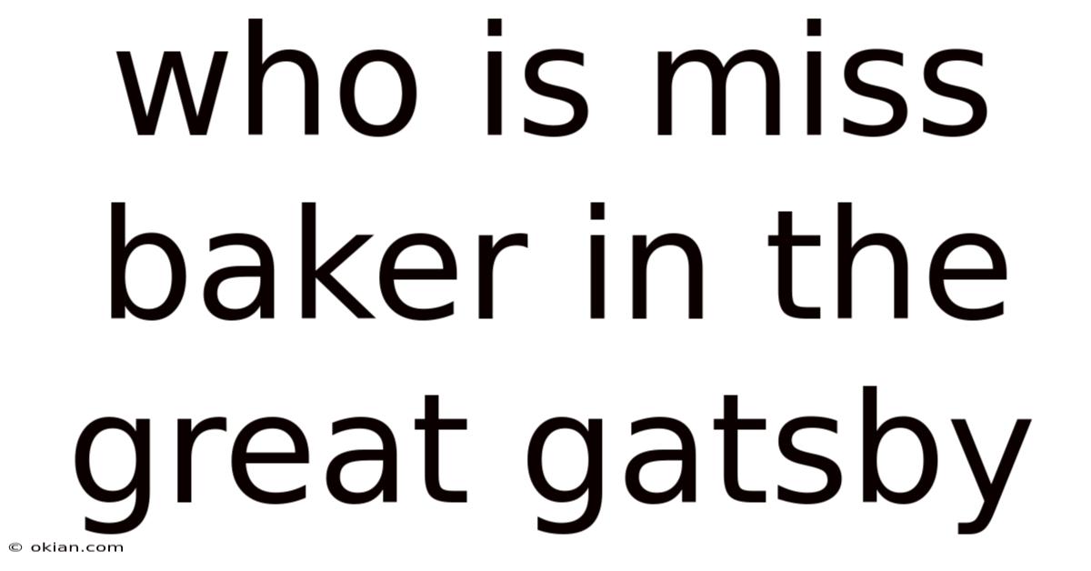 Who Is Miss Baker In The Great Gatsby