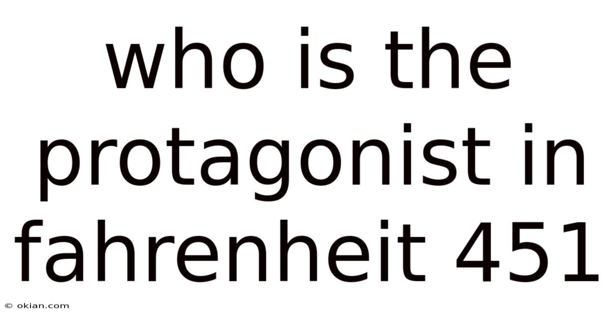 Who Is The Protagonist In Fahrenheit 451