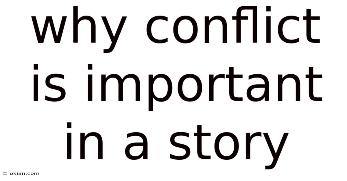 Why Conflict Is Important In A Story